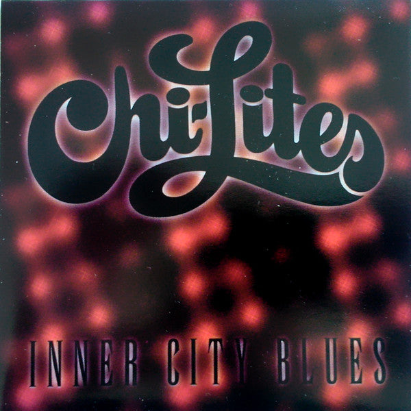 The Chi-Lites : Inner City Blues (CD, Comp)