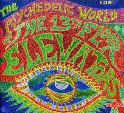 The 13th Floor Elevators* : The Psychedelic World Of The 13th Floor Elevators (3xCD, Comp, RM + Box)