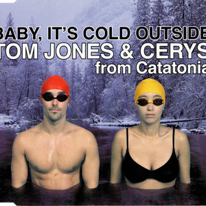 Tom Jones & Cerys* : Baby, It's Cold Outside (CD, Single, CD2)