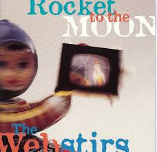 The Webstirs : Rocket To The Moon (CD, Album)