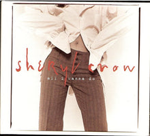 Load image into Gallery viewer, Sheryl Crow : All I Wanna Do (CD, Single, Promo)
