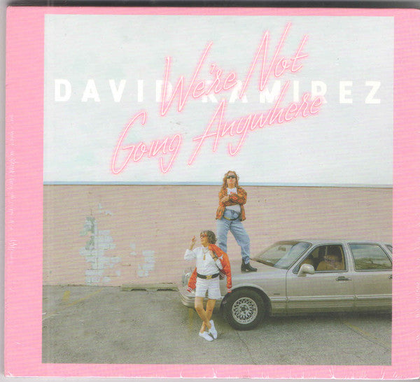 David Ramirez (2) : We're Not Going Anywhere (CD, Album)