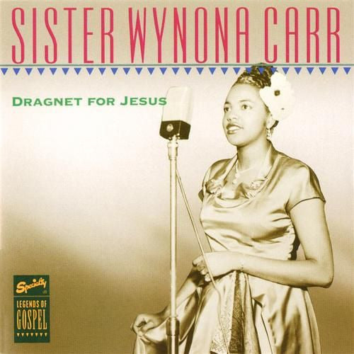 Sister Wynona Carr* : Dragnet For Jesus (CD, Comp)