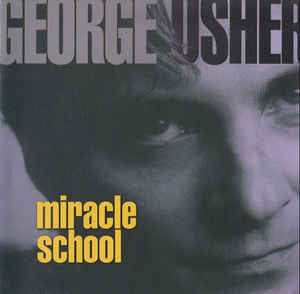 George Usher : Miracle School (CD, Album)