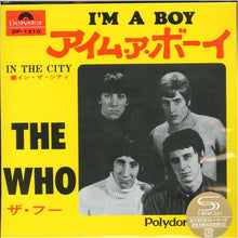 Load image into Gallery viewer, ザ・フー* = The Who : アイム・ア・ボーイ/イン・ザ・シティ = I&#39;m A Boy / In The City (CD, Single, Mono, RE, RM, Rep)
