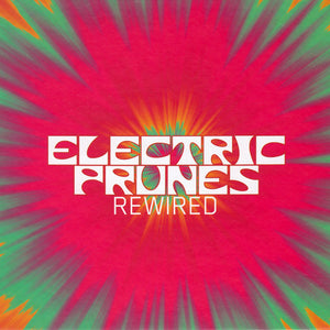 Electric Prunes* : Rewired (CD, Album + DVD, NTSC)