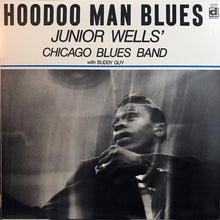 Load image into Gallery viewer, Junior Wells&#39; Chicago Blues Band With Buddy Guy : Hoodoo Man Blues (LP, Album, RE)
