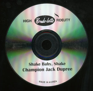 Champion Jack Dupree : Shake Baby Shake (CDr, Comp)