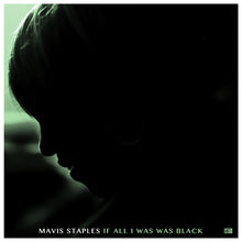 Load image into Gallery viewer, Mavis Staples : If All I Was Was Black (CD, Album)
