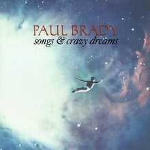 Load image into Gallery viewer, Paul Brady : Songs &amp; Crazy Dreams (CD, Album, Comp)
