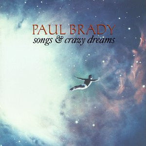 Paul Brady : Songs & Crazy Dreams (CD, Album, Comp)