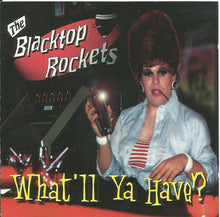 Load image into Gallery viewer, The Blacktop Rockets : What&#39;ll Ya Have? (CD, Album)
