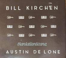 Load image into Gallery viewer, Bill Kirchen &amp; Austin De Lone : Transatlanticana (CD, Album)
