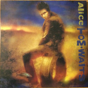Tom Waits : Alice (LP + LP, S/Sided, Etch + Album, RE, RM)