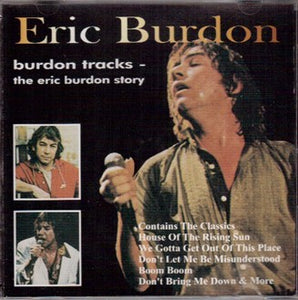 Eric Burdon : Burdon Tracks - The Eric Burdon Story (CD, Comp)