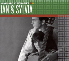 Load image into Gallery viewer, Ian &amp; Sylvia : Vanguard Visionaries: Ian &amp; Sylvia (CD, Comp)
