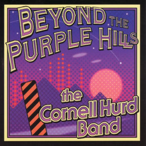 The Cornell Hurd Band : Beyond The Purple Hills (CD, Album)
