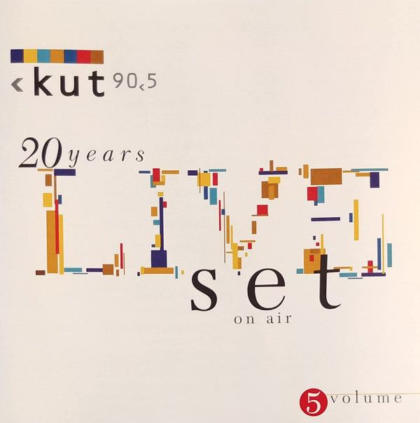 Various : KUT-90.5 FM LiveSet: On Air Volume 5 (CD, Album, Ltd)