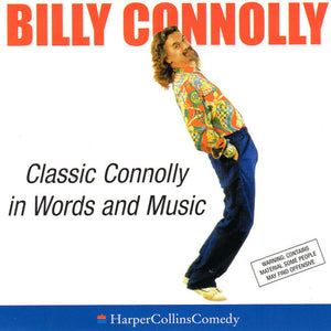 Billy Connolly : Classic Connolly In Words And Music (2xCD, Comp)
