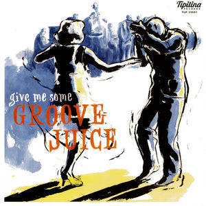 Various : Give Me Some Groove Juice (10", Comp, Ltd)