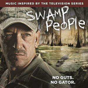 Various : Swamp People No Guts No Gator (CD, Comp)