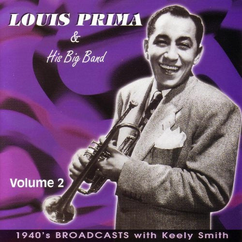 Louis Prima & His Big Band* : 1940's Broadcasts with Keely Smith Volume 2 (CD, Comp)