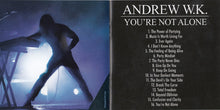 Load image into Gallery viewer, Andrew W.K. : You&#39;re Not Alone (CD, Album)
