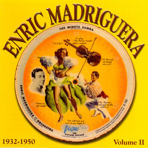 Enric Madriguera : The Minute Samba 1932-1950 Volume II (CD, Comp, RM)