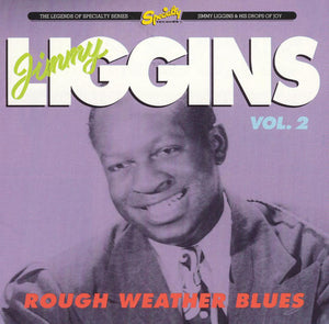 Jimmy Liggins : Vol. 2: Rough Weather Blues (CD, Comp)
