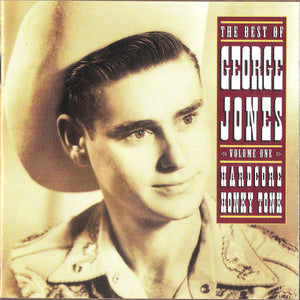 George Jones (2) : The Best Of George Jones - Volume One: Hardcore Honky Tonk (CD, Comp)