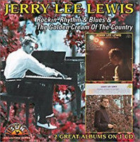 Jerry Lee Lewis : Rockin' Rhythm & Blues / The Golden Cream Of The Country (CD, Comp)
