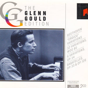 Glenn Gould, Beethoven* : "Eroica" Variations; 32 Variations, WoO 80; 6 Variations, Op. 34; Bagatelles, Op. 33 & Op. 126 (2xCD, Comp, RM)