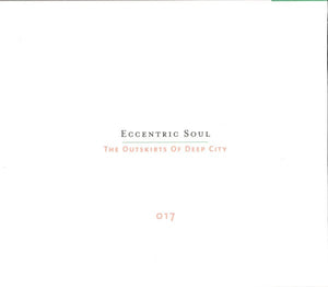 Various : Eccentric Soul: The Outskirts Of Deep City (CD, Comp)