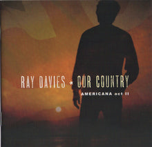 Load image into Gallery viewer, Ray Davies : Our Country (Americana Act II) (CD, Album)
