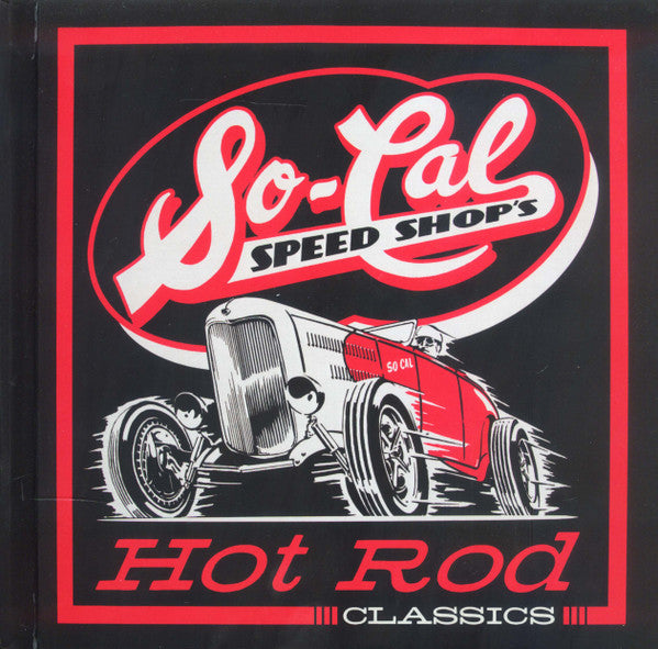 Various : So-Cal Speed Shop's Hot Rod Classics (4xCD, Comp)
