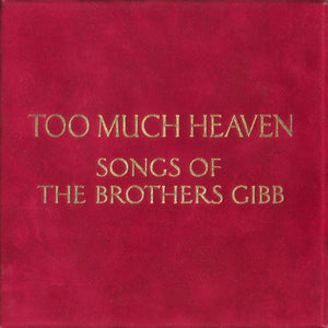 Bee Gees : Too Much Heaven: Songs Of The Brothers Gibb (3xCD, Comp, Promo)