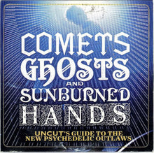 Load image into Gallery viewer, Various : Comets Ghosts And Sunburned Hands (Uncut&#39;s Guide To The New Psychedelic Outlaws) (CD, Comp, Car)
