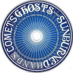 Various : Comets Ghosts And Sunburned Hands (Uncut's Guide To The New Psychedelic Outlaws) (CD, Comp, Car)