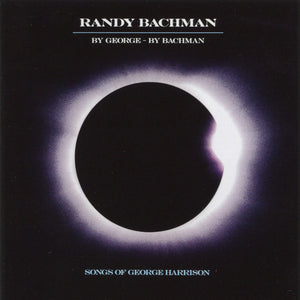 Randy Bachman : By George - By Bachman (Songs Of George Harrison) (CD, Album)
