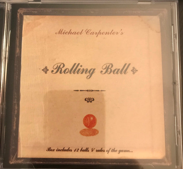 Michael Carpenter : Rolling Ball (CD, Album)