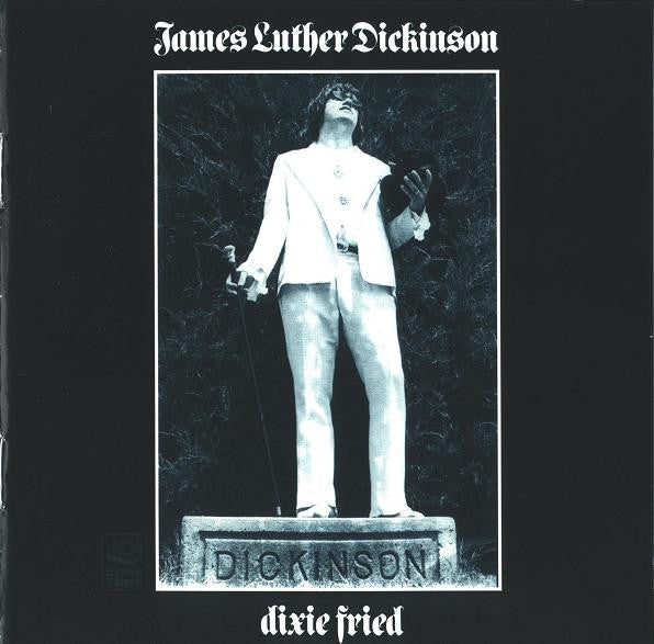 James Luther Dickinson* : Dixie Fried (CD, Album, RE, RP)