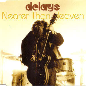 Delays : Nearer Than Heaven (CD, Single)