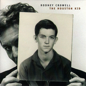 Rodney Crowell : The Houston Kid (CD, Advance, Album, Promo)