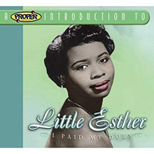 Load image into Gallery viewer, Little Esther* : I Paid My Dues (CD, Comp)
