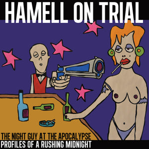 Hamell On Trial : The Night Guy At The Apocalypse Profiles Of A Rushing Midnight (LP, Album)