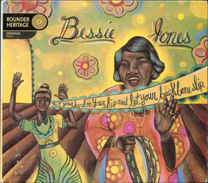 Bessie Jones : Put Your Hand On Your Hip, And Let Your Backbone Slip: Songs And Games From The Georgia Sea Islands (CD, Comp)