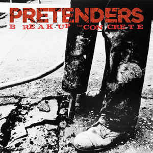 Pretenders* : Break Up The Concrete (CD, Album)