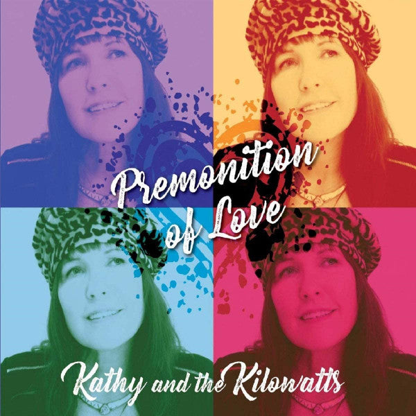 Kathy And The Kilowatts : Premonition Of Love (CD, Album)