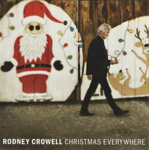 Rodney Crowell : Christmas Everywhere (CD, Album)