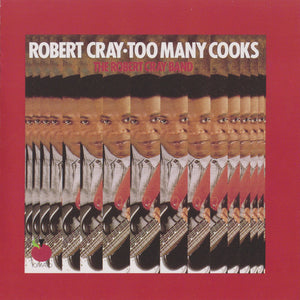 The Robert Cray Band : Too Many Cooks (CD, Album, RE)
